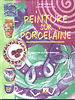 Peinture sur porcelaine : cuisson au four m�nager.