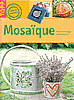 Mosa&iuml;que : pour l'int&eacute;rieur et l'ext&eacute;rieur.