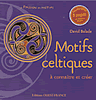 Motifs celtiques, � conna�tre et cr�er.
