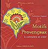 Motifs proven�aux, � conna�tre et cr�er.
