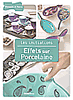 Les initiations :Effets sur Porcelaine Les initiations :Effets sur Porcelaine