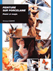 Peinture sur porcelaine - Plaisir et magie