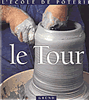 L'�cole de la poterie : Le tour.