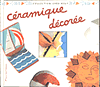 C�ramiques d�cor�es.