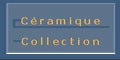 Céramique Collection Céramique Collection