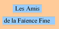 Les Amis de la Faïence Fine Les Amis de la Faïence Fine
